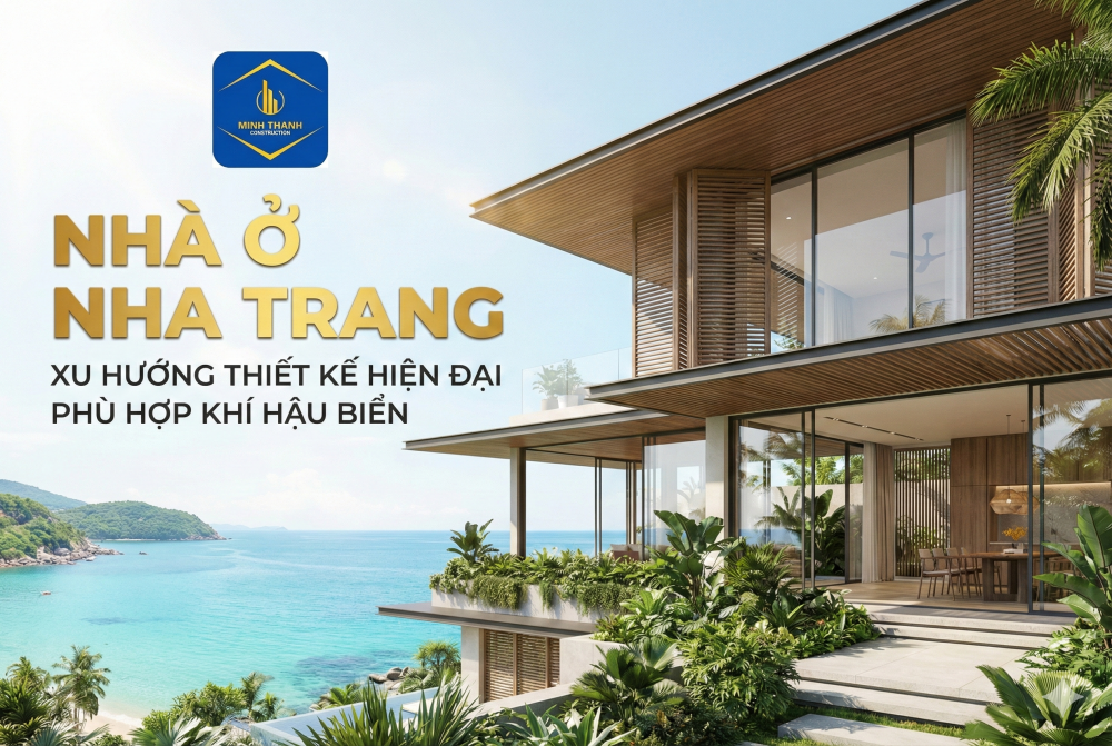 NHÀ Ở NHA TRANG – XU HƯỚNG THIẾT KẾ HIỆN ĐẠI PHÙ HỢP KHÍ HẬU BIỂN